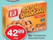 I&J Golden Chickeroos-400g Each