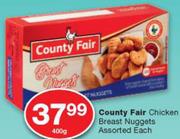 County Fair Chicken Breast Nuggets-400g Each