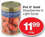 Pot O' Gold Strawberries In Light Syrup-410g