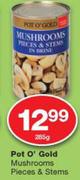 Pot O' Gold Mushrooms Pieces & Stems-285g