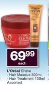 L'Oreal Elvive Hair Masque-300ml/Hair Treatment Assorted-150ml Each