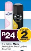 Mum Aerosol For Men/Ladies Assorted-2 x 120ml