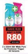 Air Wick Pure Air Freshener Trigger All Variants-For Any 2 x 250ml