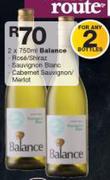 Balance Rose/Shiraz/Sauvignon Blanc/Cabernet Sauvignon/Merlot-2X750ml