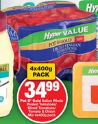Pot O’ Gold Italian Whole Peeled Tomatoes/Diced Tomatoes/Tomato & Onion Mix-4x400g Pack