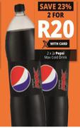 Pepsi Max Cold Drink-2 x 2Ltr