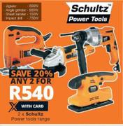 Schultz Power Tools Range-For 2