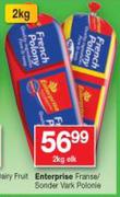 Enterprise French Polony-2kg Each