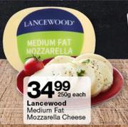 Lancewood Medium Fat Mozzarella Cheese 250g-Each