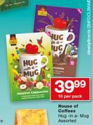 House Of Coffees Hug-In A-Mug 10's-Per Pack