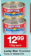 Lucky Star Shredded Tuna In Water/Oil 170g-Each
