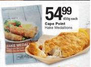 Cape Point Hake Medallions-450g Each