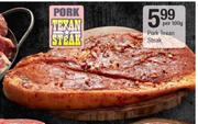 Pork Texan Steak-Per 100g