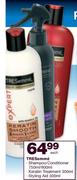 Tresemme Shampoo/Conditioner-750ml/900ml, Keratin Treatment-300ml, Styling Aid-300ml Each