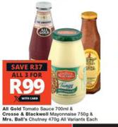 All Gold Tomato Sauce 700ml & Crosse & Blackwell Mayonnaise 750g & Mrs.Ball's Chutney 470g-For All 3
