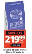 Mostra Di Cafe Coffee Beans(All Variants)-1Kg Each