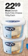 Meze Danish Style Feta Cheese-150g Each