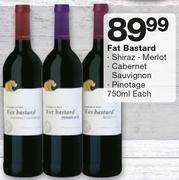 Fat Bastard Shiraz/Merlot/Cabernet Sauvignon/Pinotage-750ml Each