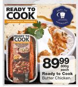 Ready To Cook Butter Chicken-800g Each