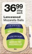 Lancewood Mozarella Balls-250g Each
