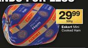Eskort Mini Cooked Ham-500g