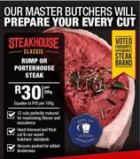 Steakhouse Classic Rump Or Porterhouse Steak-Per 300g