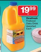 Dewfresh Fruticool Dairy Drink Assorted-2Ltr Each