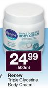 Renew Triple Glycerine Body Cream-500ml