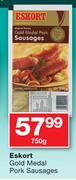 Eskort Gold Medal Pork Sausages-750gm