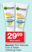 Garnier Skin Naturals Even & Matte Clarifying Foam-40ml Each