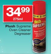 Plush Supreme Oven Cleaner/Degreaser-275ml Each