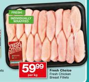 Fresh Choice Fresh Chicken Breast Fillets-Per kg
