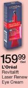 L'Oreal Revitalift Laser Renew Eye Cream-15ml