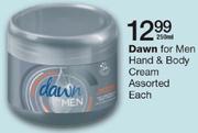 Dawn For Men Hand & Body Cream Assorted-250ml