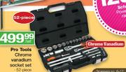 Pro Tools Chrome Vanadium Socket Set-52 Piece