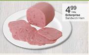 Enterprise Sandwich Ham-Per 100g