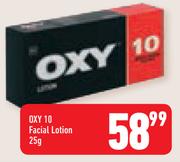 Oxy 10 Facial Lotion-25g