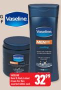 Vaseline Hand & Body Lotion/Cream For Men-400ml Each