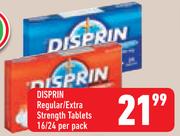 Disprin Regular/Extra Strength Tablets 16/24-Per Pack