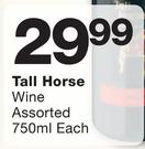 Tall Horse Wine Assorted-750ml Each
