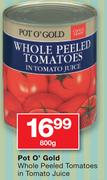 Pot O' Gold Whole Peeled Tomatoes In Tomato Juice-800g