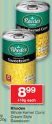 Rhodes Whole Kernel Corn/Cream Style Sweetcorn-410g Each