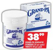 Grand-Pa Headache Powders 25 Per Pack/ Tablets 50 Per Pack