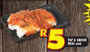 Pap & Smoor Meal-Each