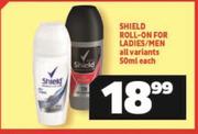 Shield Roll On For Ladies/Men All Variants-50ml Each