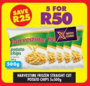 Harvestime Frozen Straight Cut Potato Chips-For 5 x 500g