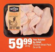 Your Butcher By Spar Chicken Braai Pack 5s Or 8s-Per Kg