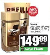 Nescafe Gold Coffee Jar 200g Or Refill Pouch 220g