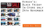 Hirsch's Black Friday InStore Only