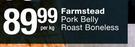 Famous Farmstead Porterhouse Pork Belly Roast Boneless-Per Kg